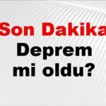 Son Dakika: Deprem Nerede Oldu? İstanbul, Ankara, İzmir ve Diğer Şehirlerdeki Son Gelişmeler 13 Aralık 2025